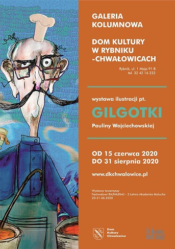Plakat promocyjny dom kultury w rybniku chwałowicach wystawa ilustracji pod tytułem Gilgotki