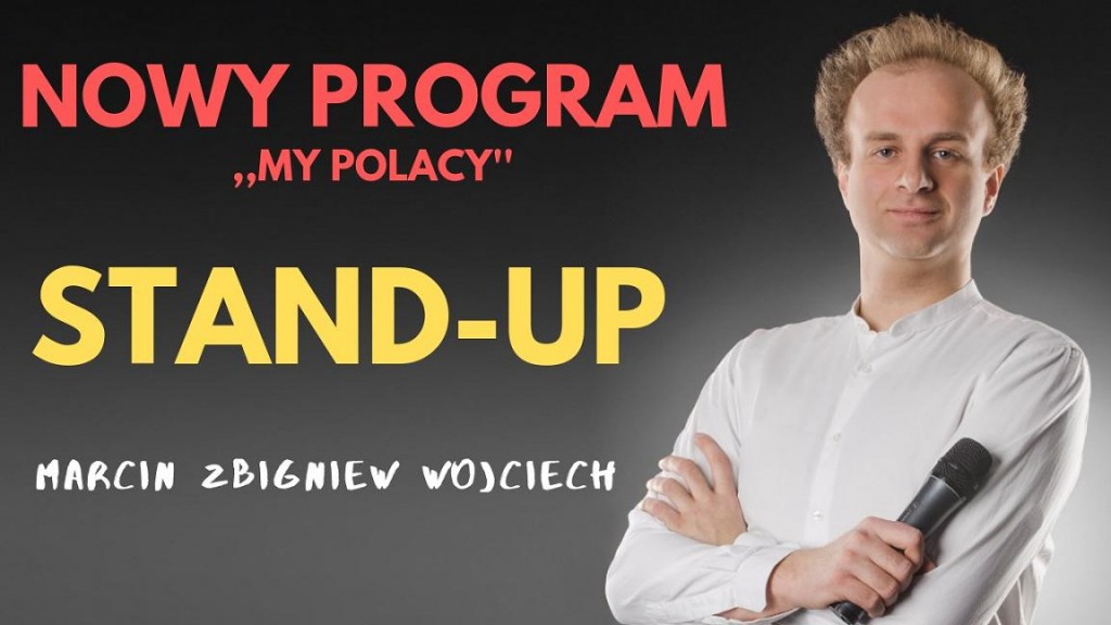 plakat promocyjny my polacy stand up Marcin Zbigniew Wojciech