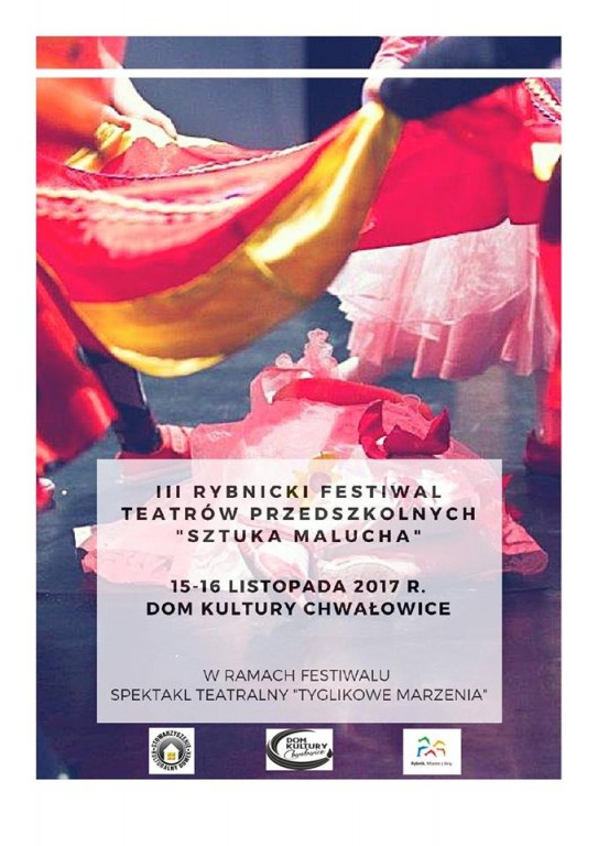 Plakat III Rybnicki Festiwal Teatrów Przedszkolnych 'Sztuka Malucha'