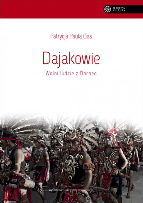 Plakat 'Dajakowie. Wolni ludzie z Borneo' 'Patrycja Paula Gas'
