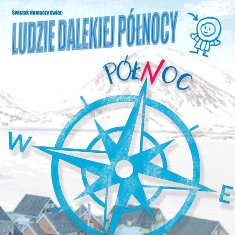 grafika, na tle w odcieniach szaro-niebieskich - kompas z zaznaczoną na czerwono literą N w słowie kompas. Świstak tłumaczy świat: Ludzie północy.