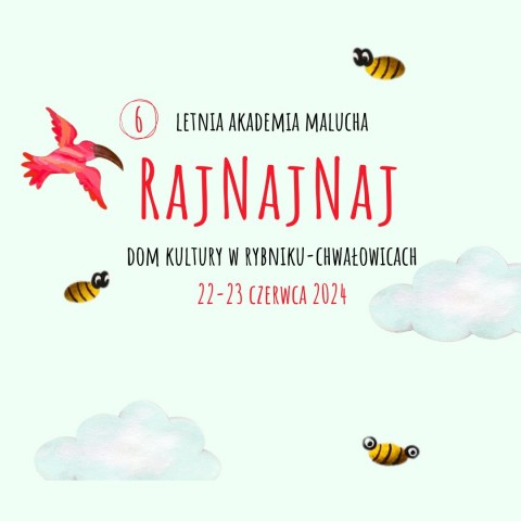 22-23 CZERWCA 2024 6 Letnia Akademia Malucha RajNajNaj, chmurki, papuga i owady.