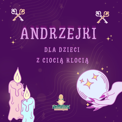 andrzejki dla dzieci z ciocią klocią, na fioletowmy tle dwie zapalone świece i ręka trzymająca kulę