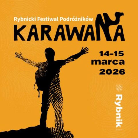 rybnicki festiwal podróżników karawana 14-15 marca 2026, człowiek z plecakiem ma rozpostarte dłonie