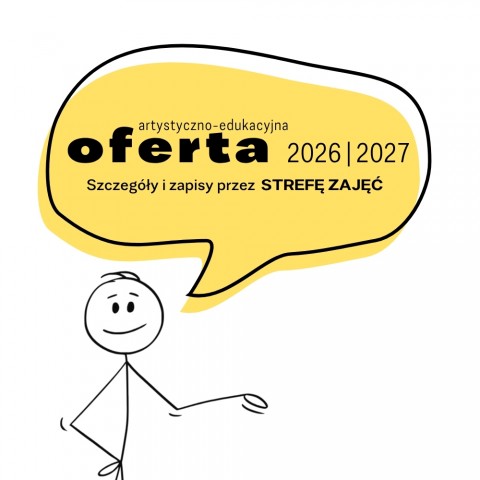 oferta artystyczno-edukacyjna 2026 i 2027, szczegóły i zapisy przez strefę zajęć