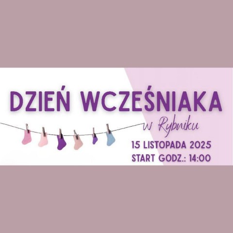 dzień wcześniaka w rybniku, 15.11.2025 godz. 14:00