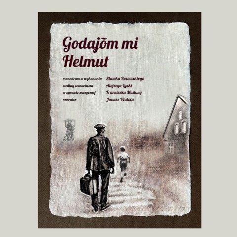 plakat, godajom mi helmut, mężczyzna z walizką patrzy w stronę biegnącego dziecka, w tle szyb kopalniany