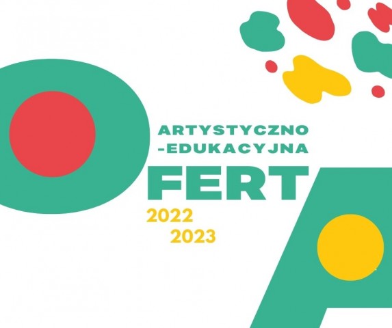 artystyczno-edukacyjna oferta 2022/2023