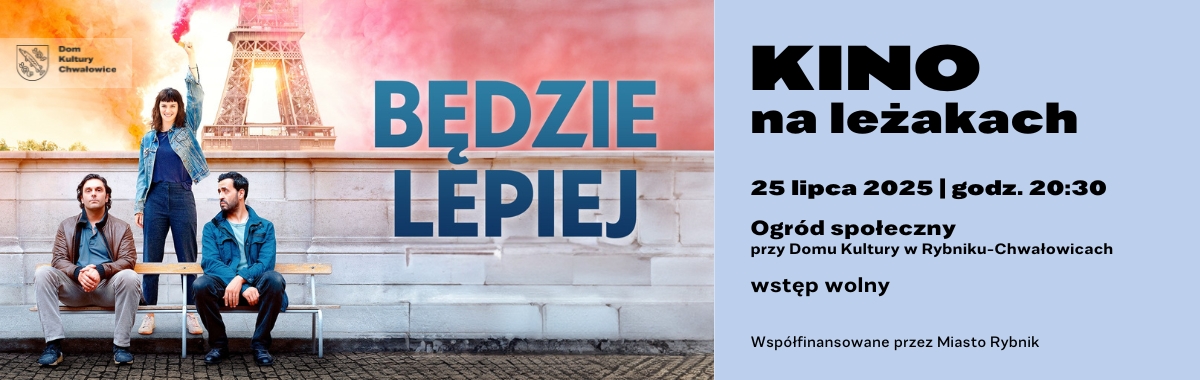 po lewej trzy osoby na tle wieży eiffla będzie lepiej, po prawej kino na leżakach 25 lipca 2025 godz 20:30